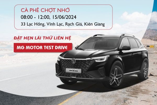 Lái thử & trải nghiệm xe ô tô MG tại Rạch Giá Kiên Giang