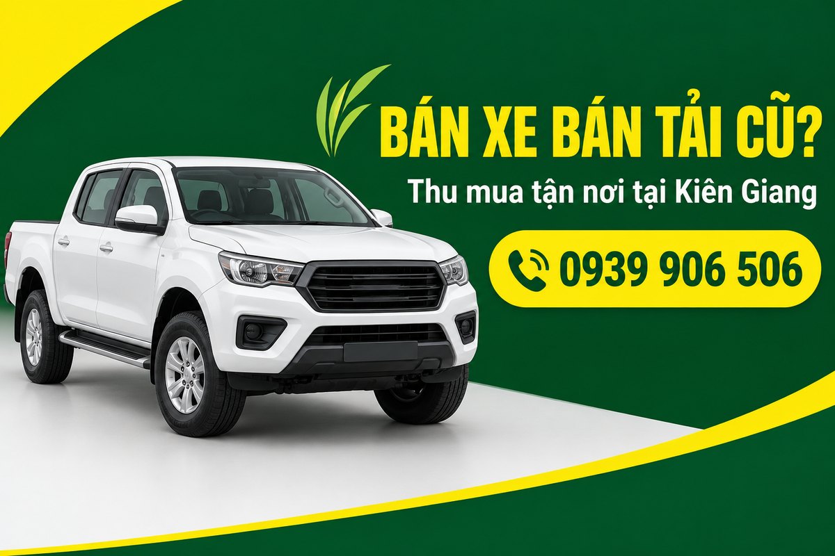 Banner thu mua xe bán tải cũ tận nơi tại Kiên Giang, hotline 0939 906 506